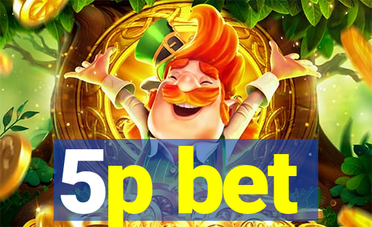 5p bet